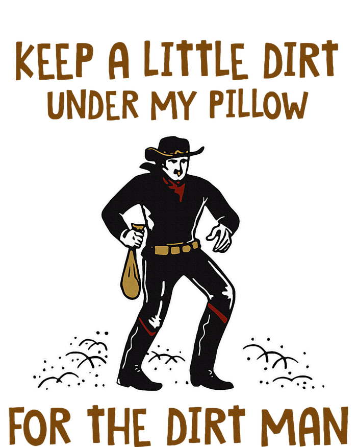 Keep A Little Dirt Under My Pillow Funny Cowboy Apparel Mousepad