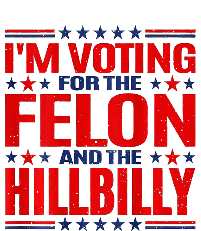 IM Voting For The Felon & The Hillbilly 2024 Cool Comfort Performance Bucket Hat