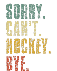 Sorry CanT Hockey Bye Vintage Retro Hockey Player Tank Top