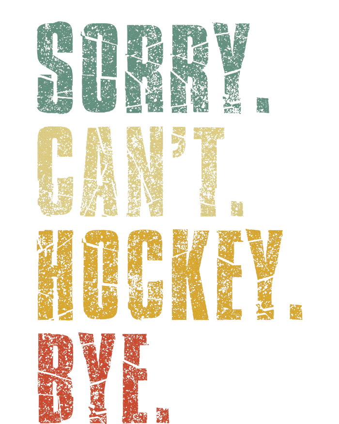 Sorry CanT Hockey Bye Vintage Retro Hockey Player Tank Top