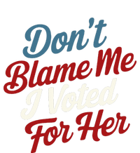 DonT Blame Me I Voted For Her Kamala Harris 2024 Toddler Fine Jersey T-Shirt