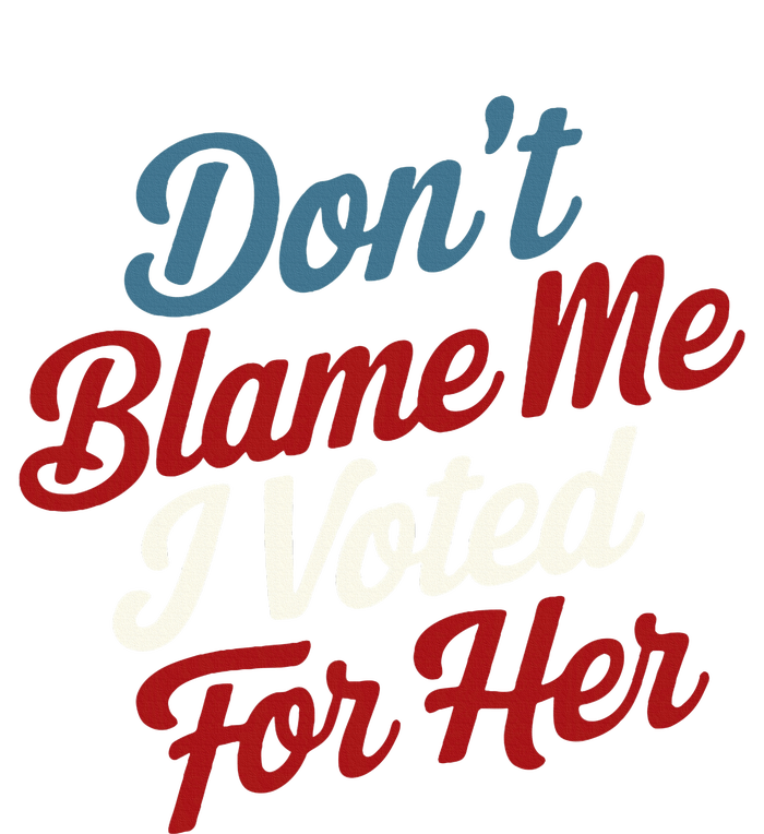 DonT Blame Me I Voted For Her Kamala Harris 2024 Toddler Fine Jersey T-Shirt