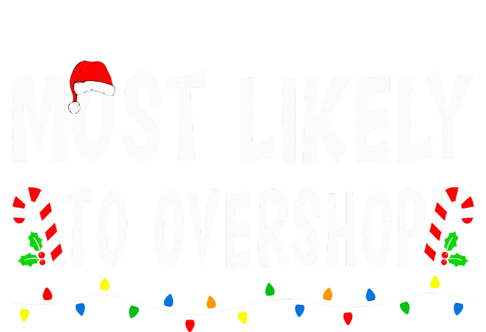 Most Likely To Overshop Shopping Christmas Family Xmas Funny Drawstring Bag