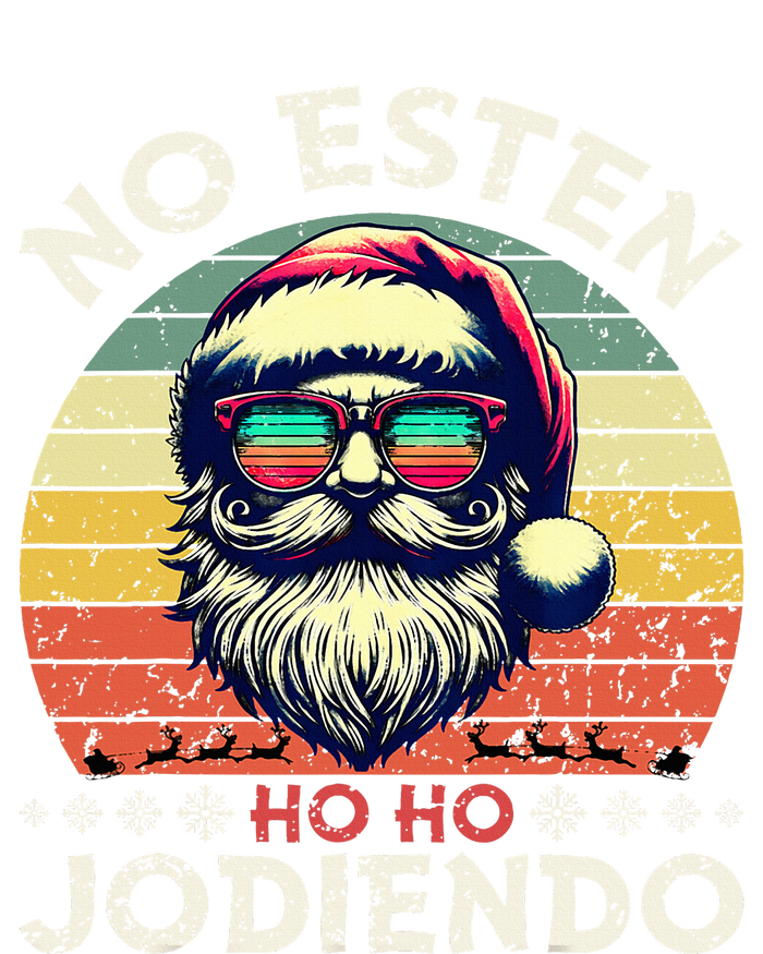 No Esten Ho Ho Jodiendo Santa Christmas Latino Spanish T-Shirt