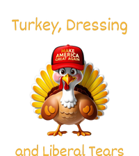 Donald Trump Won Thanksgiving Turkey Dressing Liberal Tears T-Shirt