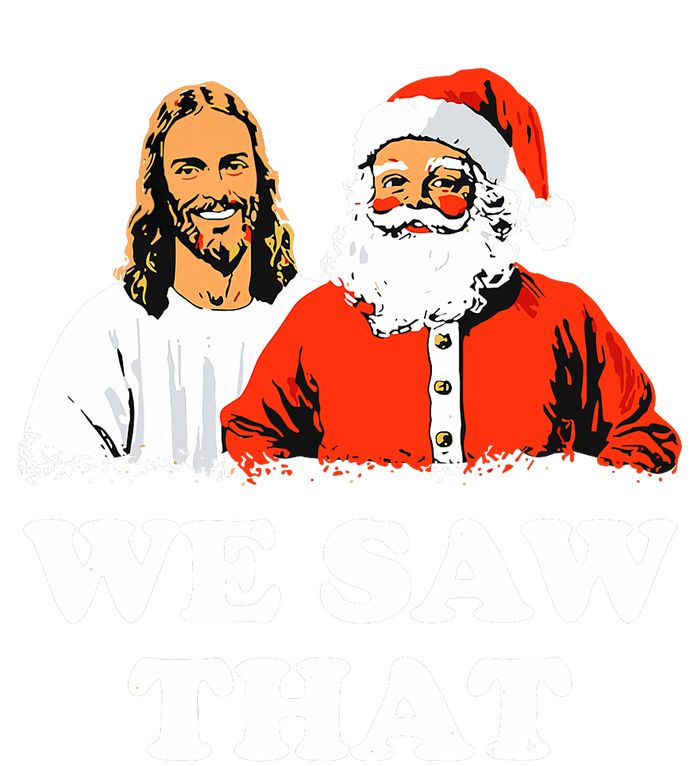 Santa And Jesus We Saw That Merry Christmas Funny Christian T-Shirt