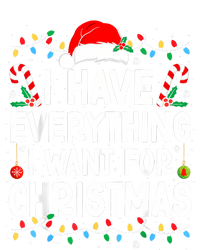 I Have Everything I Want For Christmas Its Me IM Everything T-Shirt