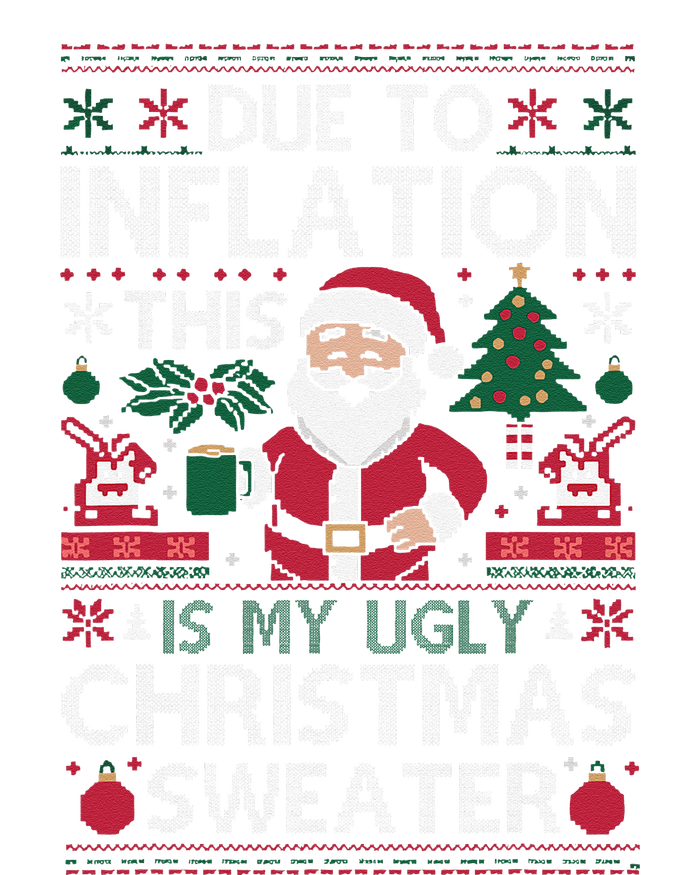 Due To Inflation This Is My Ugly Sweater For Christmas T-Shirt