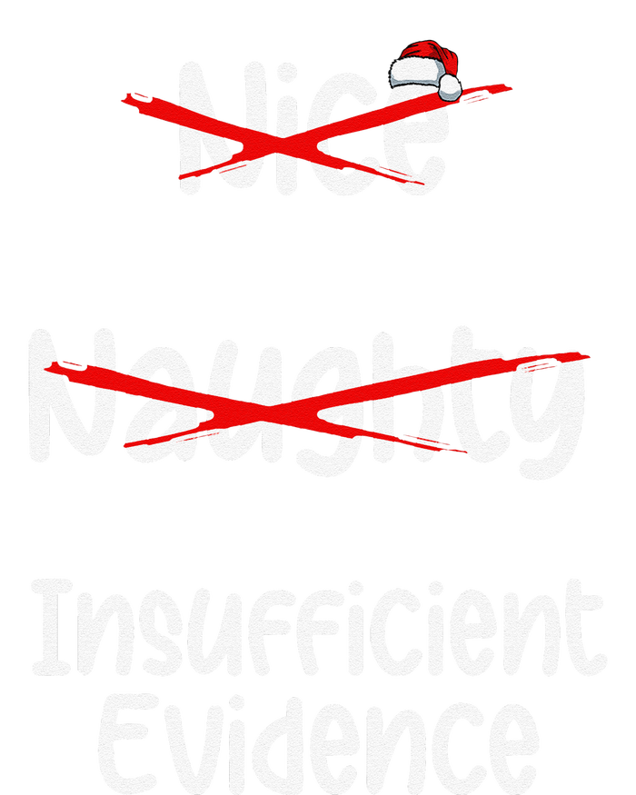 Nice Naughty Insufficient Evidence Christmas List T-Shirt