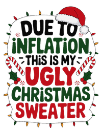 Due To Inflation This Is My Ugly Sweater For Christmas Tall Long Sleeve T-Shirt