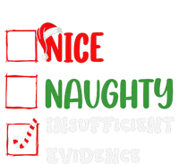 Nice Naughty Insufficient Evidence Christmas Inappropriate T-Shirt