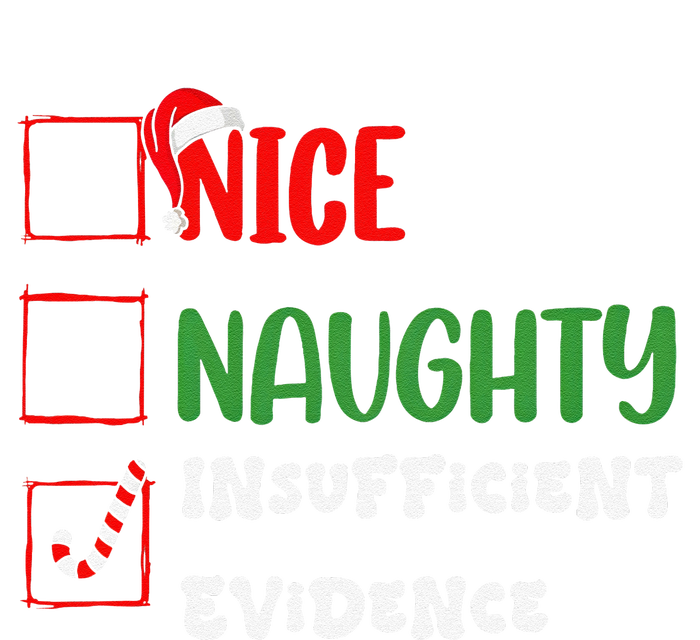 Nice Naughty Insufficient Evidence Christmas Inappropriate T-Shirt