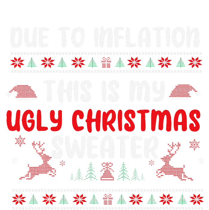 Due To Inflation Ugly Christmas Sweater Funny Xmas T-Shirt