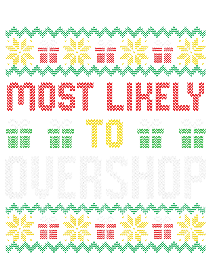 Most Likely To Overshop Shopping Squad Family Christmas T-Shirt