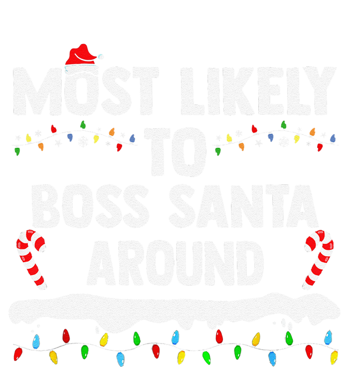 Most Likely To Boss Santa Around Christmas Matching Family T-Shirt