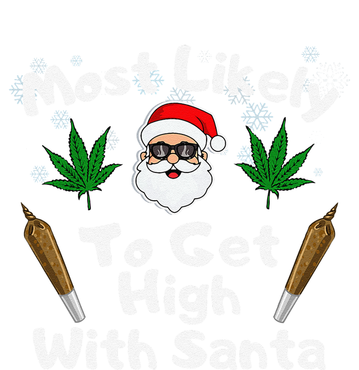 Most Likely To Get High With Santa Christmas Weed Cooling Performance Crew T-Shirt