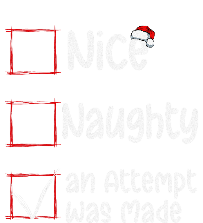 Christmas List Nice Naughty An Attempt Was Made T-Shirt