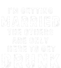 IM Getting Married The Others Get Drunk Bachelor Party T-Shirt