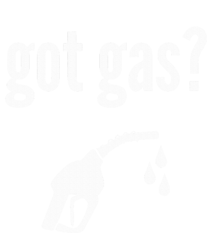 Got Gas Funny Gas Pump Got Gas T-Shirt