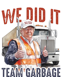 We Did It Team Garbage Donald Trump President Cooling Performance Crew T-Shirt