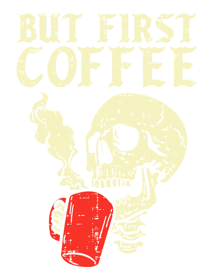 Skeleton But First Coffee Funny Halloween Caffeine Women T-Shirt