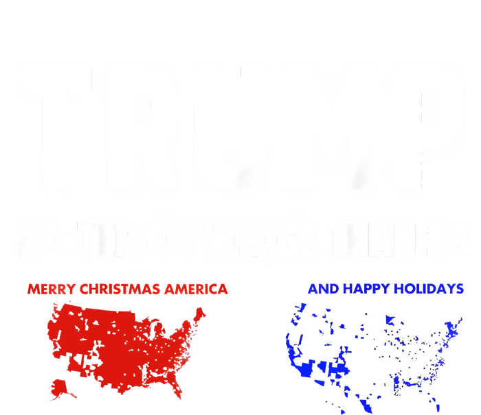 Trump Better Coverage Politics Funny V-Neck T-Shirt