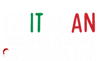 I’M Italian Christmas Is Really On December 24th Gift T-Shirt