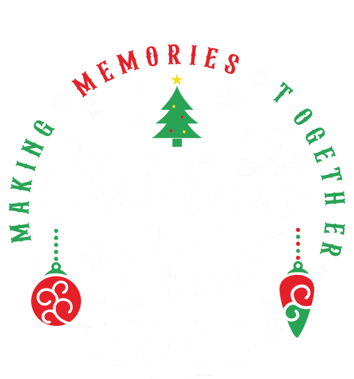 Making Momories Together Christmas Holiday Christmas Crew 2025 T-Shirt