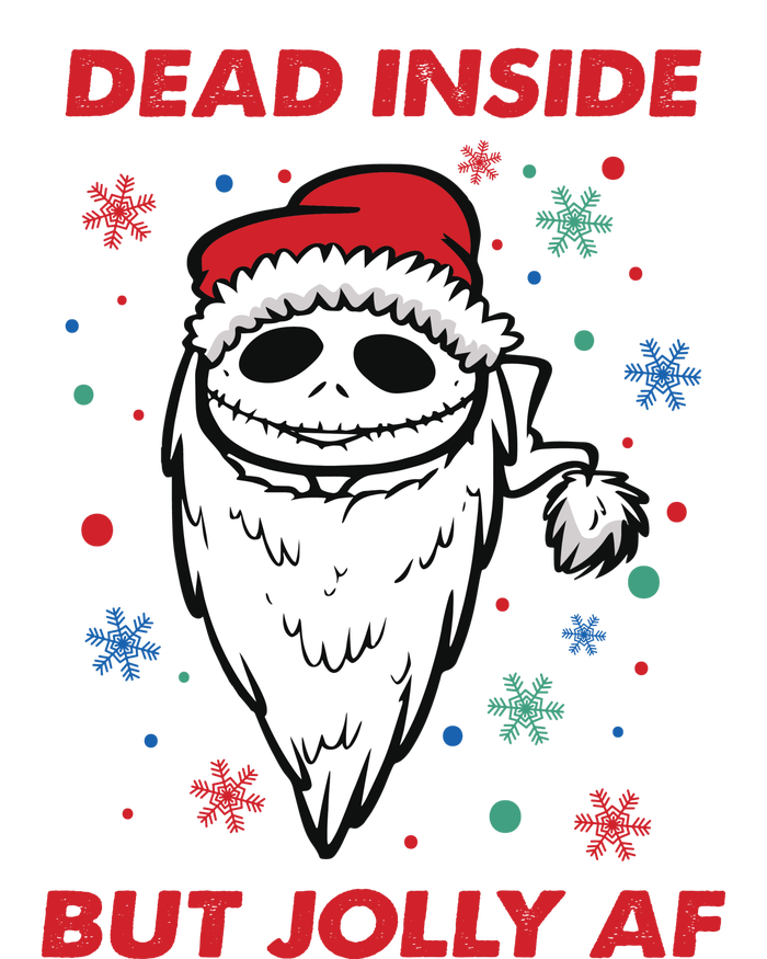 Dead Inside But Jolly Af Christmas Holiday Xmas Jack T-Shirt