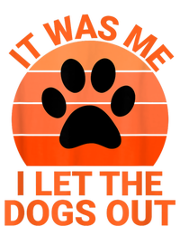 It Was Me I Let The Dogs Out T-Shirt