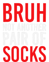 Bruh Not Another Pair Of Socks Meme Funny Saying Christmas T-Shirt