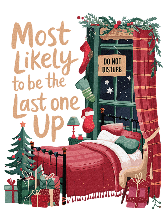 Most Likely To Be The Last One Up Christmas Room Tall Long Sleeve T-Shirt