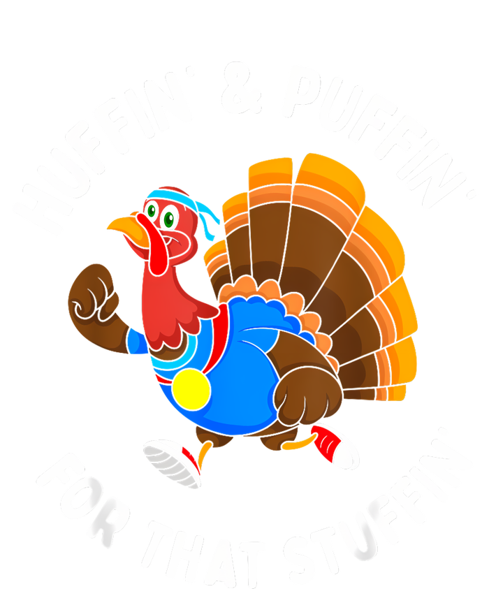 Funny Huffin For That Stuffin Turkey Run Trot Thanksgiving T-Shirt