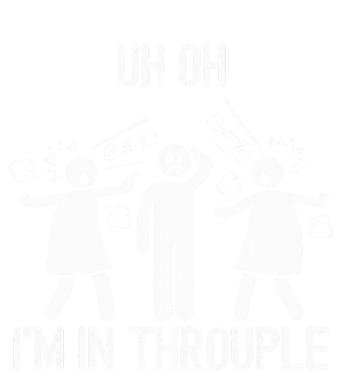 Uh Oh IM In Throuple Funny Polygamy Threesome Polyamory T-Shirt