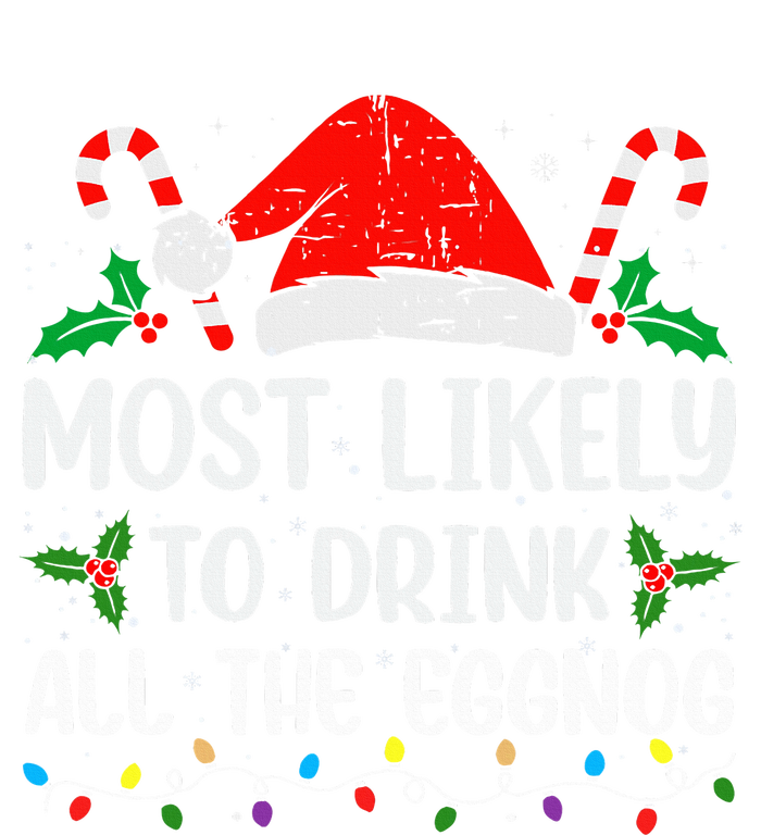 Most Likely To Drink All The Eggnog Christmas Eggnog Family Sustainable Beanie