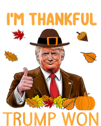 Im Thankful Trump Won Trump Thanksgiving T-Shirt