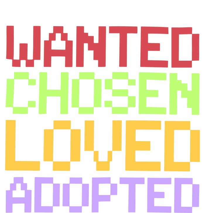 Wanted Chosen Loved Adopted Tall T-Shirt