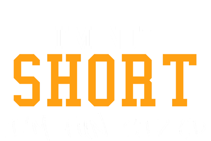 Im Not Short Im Fun Sizd Poster