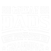 Great Dads Get Promoted To Grandpas T-Shirt