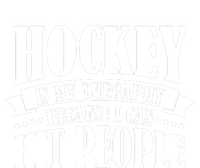 Hockey Is My Theraphy Because I Can Hit People Flat Bill Trucker Hat