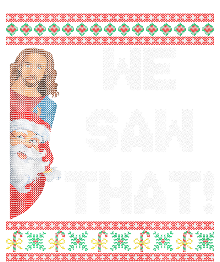 We Saw That Jesus And Santa Christian Ugly Christmas Sweater T-Shirt