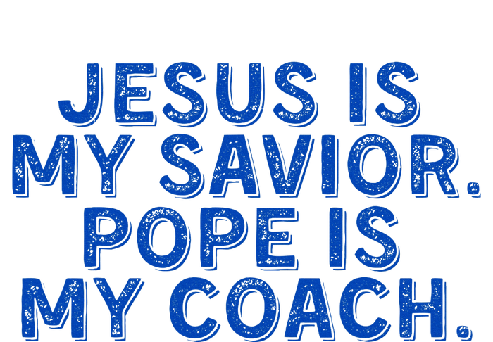 Jesus Is My Savior Pope Is My Coach Religious Coaster