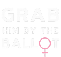 Grab Him By The Ballot Feminist Voter Tote Bag