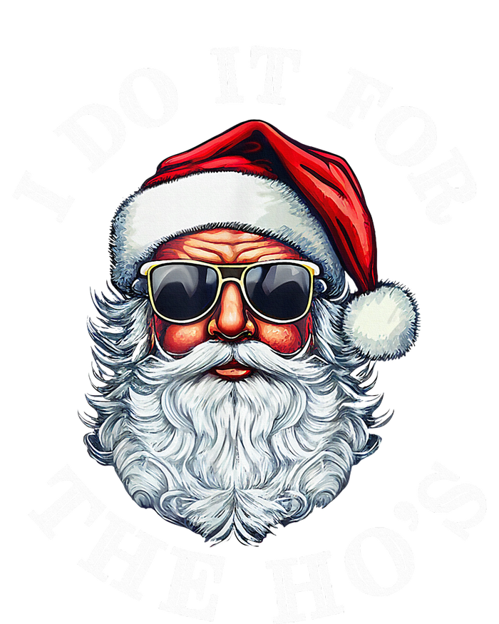 I Do It For The Hos Funny Inappropriate Christmas Santa Face T-Shirt