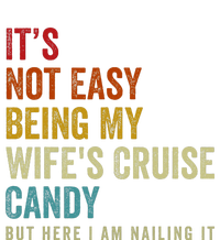 Its Not Easy Being My WifeS Cruise Candy But Here I Am Magnet