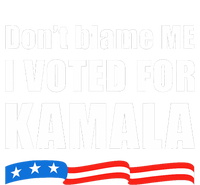 DonT Blame Me I Voted For Kamala 2024 T-Shirt