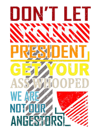 DonT Let Your President Get Your Ass Whooped Vintage Funny PosiCharge Competitor Tank