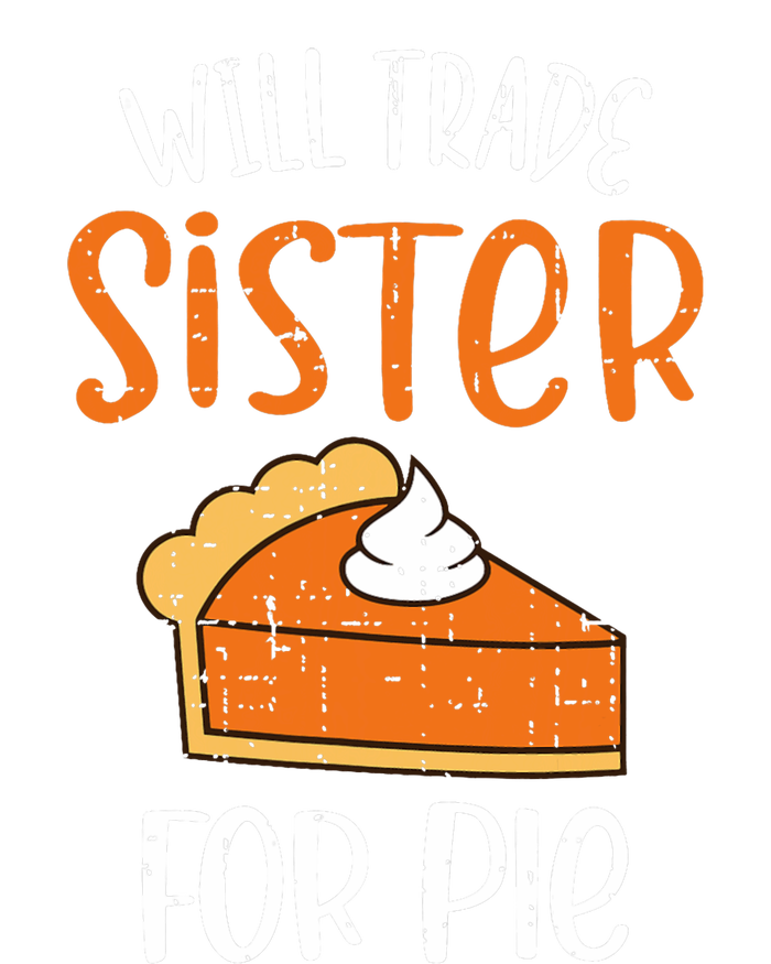 Funny Will Trade Sister For Pie Pumpkin Pie Thanksgiving Women's Tri-Blend 3/4-Sleeve Raglan Shirt