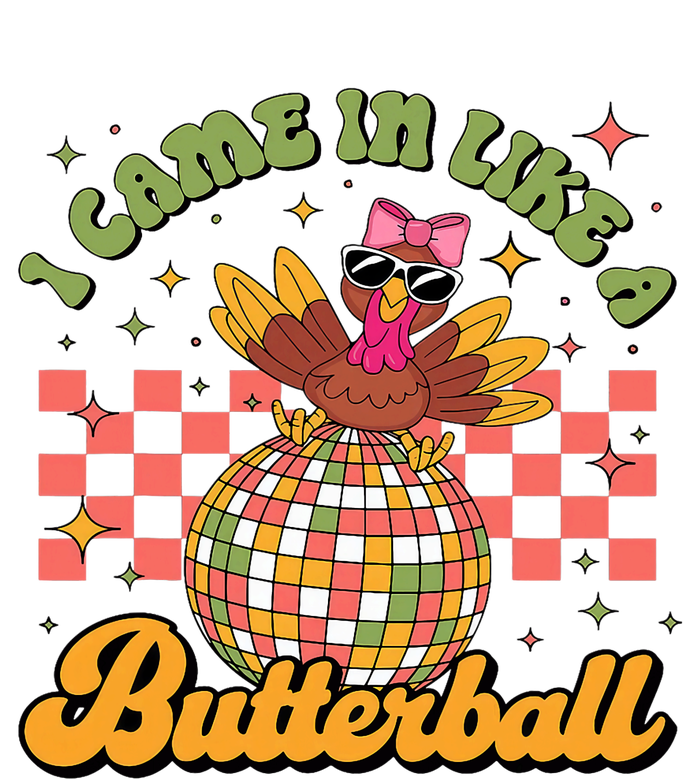 I Came In Like A Butterball Funny Turkey Disco Thanksgiving T-Shirt