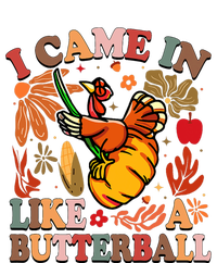 I Came In Like A Butterball Thanksgiving Turkey Cropped Pullover Crew